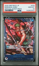 2025 ONE PIECE JAPANESE PROMOS OFFICIAL EVENT PRIZE #015 RORONOA ZORO PSA 10