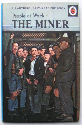 Vintage Ladybird Book   The Miner   People at Work 606B   Near Fine +FREE COVER+