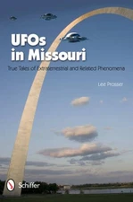UFOs in Missouri: True Tales of Extraterrestrial and Related Phenomena - GOOD