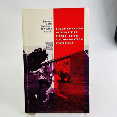 Common Wealth for Common Good by Australian Catholic Bishops Conference PB 1992