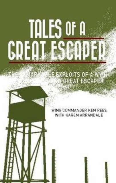 Tales of a great escaper by Ken Rees (Paperback)