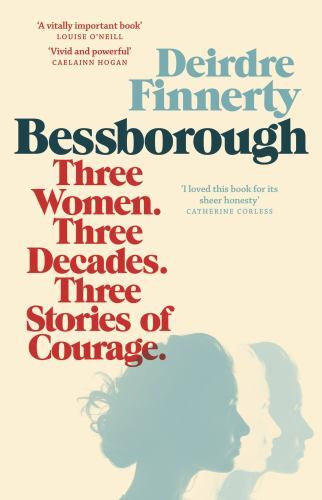 Bessborough: Three Women. Three Decades. Three Stories of Courag - Image 3
