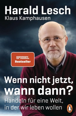 Wenn nicht jetzt, wann dann? | Handeln für eine Welt, in der wir leben wollen