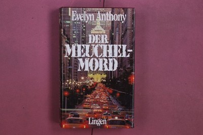 351283 Evelyn Anthony DER MEUCHELMORD Lingen Verlag Roman HC
