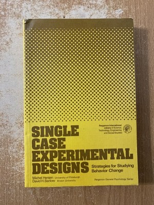 Single Case Experimental Designs by Michel Hersen & David H Barlow (1978 PB)