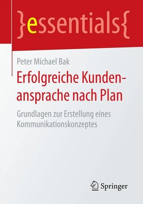 Erfolgreiche Kundenansprache nach Plan Peter Michael Bak Taschenbuch x Deutsch