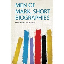 Men of Mark, Short Biographies - NEW Cecilia Lucy Br 2020