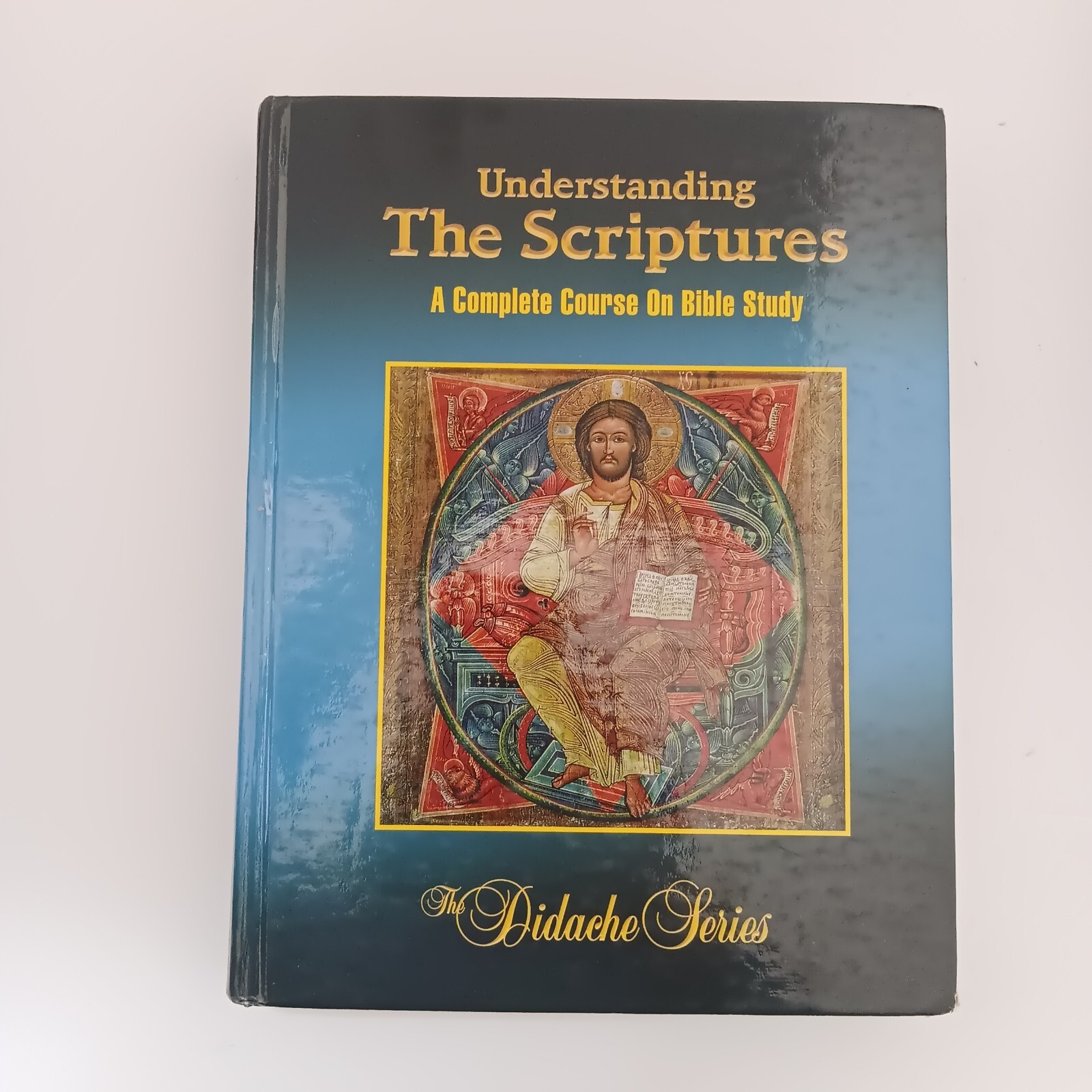 Understanding the Scriptures A Complete Course on Bible Study The Didache Series