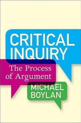 Critical Inquiry: The Process of Argument by Boylan, Michael