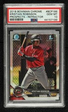 2018 Bowman Chrome Prospects Refractor /499 Kristian Robinson PSA 10 GEM MT 5p9