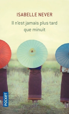 Il n'est jamais plus tard que minuit - Isabelle Never - V2139159
