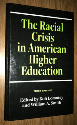 THE RACIAL CRISIS IN AMERICAN HIGHER EDUCATION BOOK THIRD 3rd EDITION TEXTBOOK