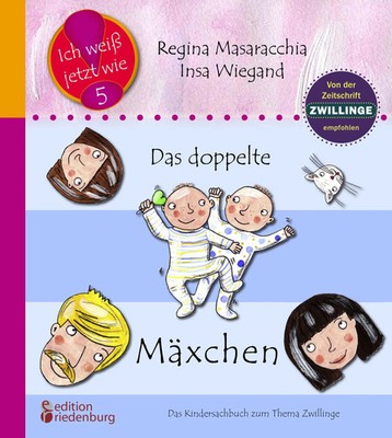 Das doppelte Mäxchen: Das Kindersachbuch zum Thema Zwillinge | Wiegand (u. a.)