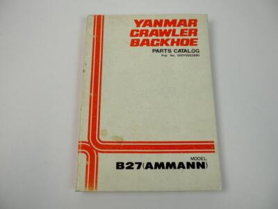 Yanmar Ammann B27 Crawler Backhoe Parts Catalog Spare Parts List in English 1989