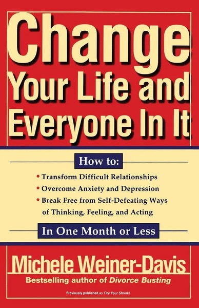 Change Your Life And Everyone In It How To: Michele Weiner-Davis Taschenbuch-image