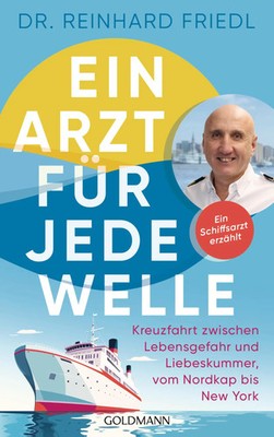 Ein Arzt für jede Welle | Reinhard Friedl (u. a.) | Taschenbuch | 256 S. | 2025
