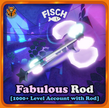 [FISCH] - The Fabulous Rod / 1000 Level Starter - [Bonus C$, Rods, & more]