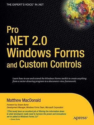 Pro .NET 2.0 Windows Formulare und benutzerdefinierte Steuerelemente in C# Matthew MacDonald