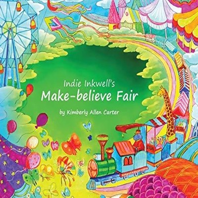 Indie Inkwell's Make-believe Fair Carter Kimberly Allen Hardcover
