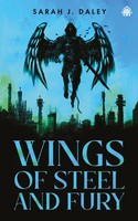 Sarah J. Daley | Wings Of Steel & Fury | Taschenbuch | Englisch (2025)