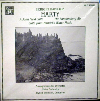 Ulster Orchestra, Sir Hamilton Harty - A John Field Suite - The Londonderry A...