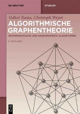 Algorithmische Graphentheorie: Deterministische Und Randomisierte Algorithmen by
