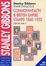 COMMONWEALTH AND BRITISH EMPIRE STAMPS 1840-1952 2003 By Stanley Gibbons