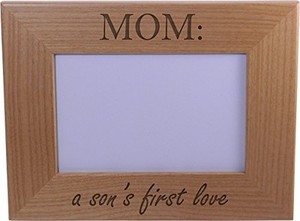 Mom A Son S First Love 4x6 Inch Wood Picture Frame Great Gift