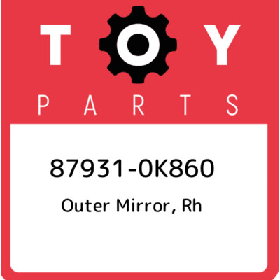 87931-0K860 Toyota Outer mirror, rh 879310K860, New Genuine OEM Part
