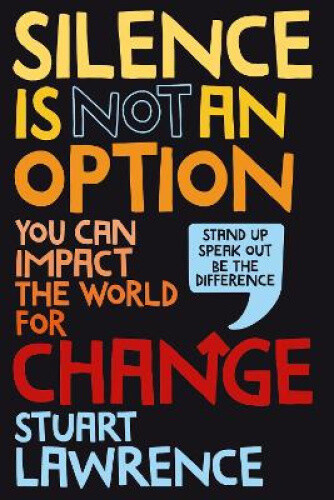 Thumbnail - Silence Is Not An Option: You Can Impact The World For Change By