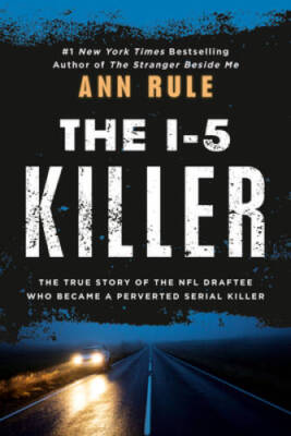 The I-5 Killer, Revised Edition - Mass Market Paperback By Ann Rule - VERY GOOD