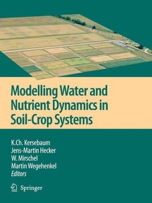 Modelling Water And Nutrient Dynamics In Soil-Crop Systems: ...