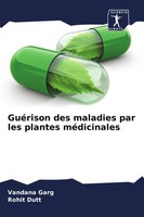 GuéRison Des Maladies Par Les Plantes MéDicinales Rohit Dutt