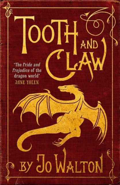 Tooth and Claw by Jo Walton (Paperback Book)