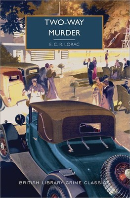 Two-Way Murder, Paperback by Lorac, E. C. R.; Edwards, Martin (INT), Brand Ne...