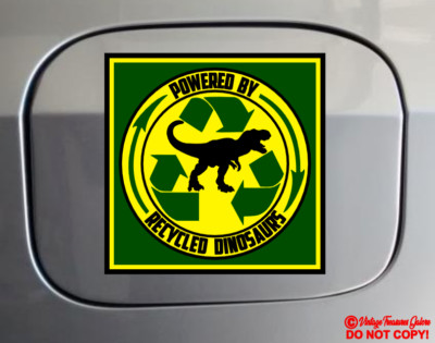 POWERED BY RECYCLED DINOSAURS Vinyl Sticker Car Window Bumper Decal Fueled JDM