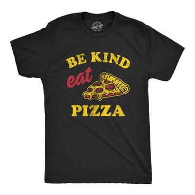 Mens Be Kind Eat Pizza T Shirt Funny Pizza Pie Slice Lover Tee for Guys