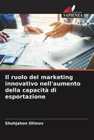 Il Ruolo Del Marketing Innovativo Nell'aumento Della Capacità Di Esportazione