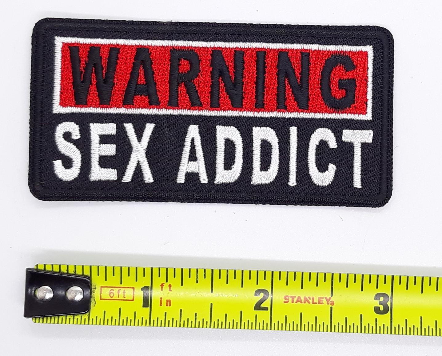 Warning Sex Addict Iron On Sew On Embroidered Patch 3