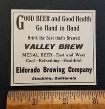ORIGINAL 1909 PRE PRO VALLEY BREW BEER AD. EL DORADO BREWING CO. STOCKTON, CAL 