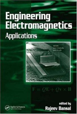 Engineering Electromagnetics : Applications, Hardcover by Bansal, Rajeev (EDT...