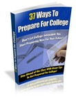 37 Ways to Prepare For College Stay Ahead of the Class With Great Tips.. (EBook)