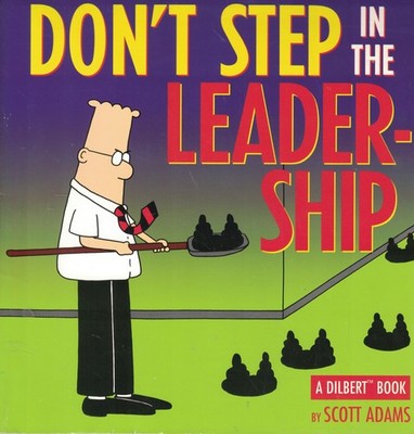 Don't Step In The Leadership: A Dilbert Book - paperback Scott Adams