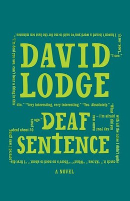 Deaf Sentence By David Lodge. 9781846551680