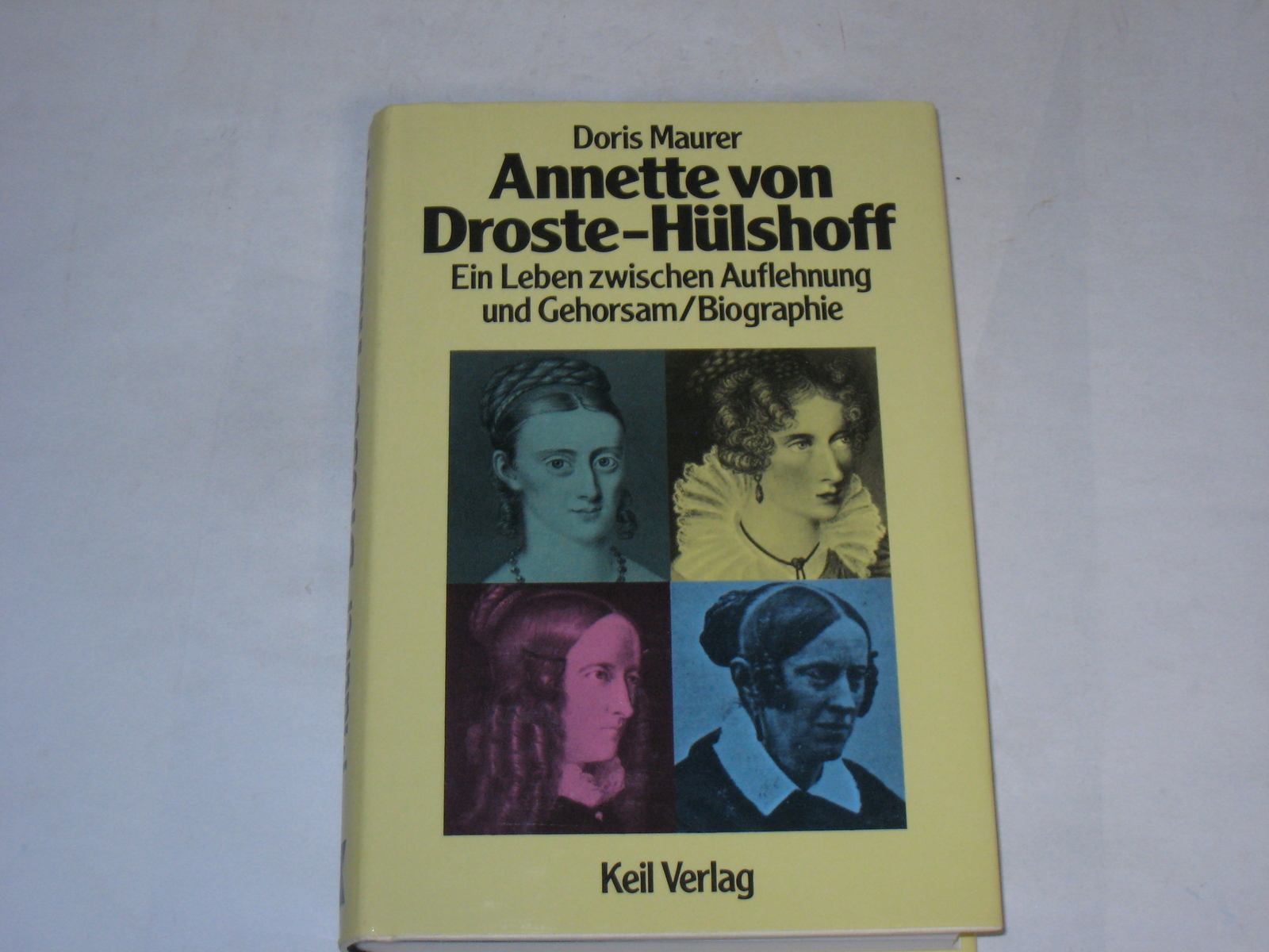 Droste-Hülshoff, A.v. - Maurer, Doris - Annette von Droste- Hülshoff. Ein Lebe - Droste-Hülshoff, A.v. - Maurer, Doris