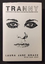 TRANNY CONFESSIONS OF PUNK ROCKS MOST INFAMOUS ANACHIST SELLOUT LAURA JANE GRACE