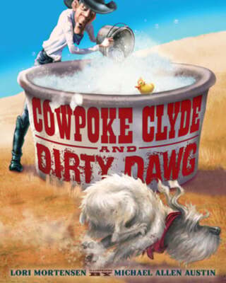 Cowpoke Clyde and Dirty Dawg by Lori Mortensen: Used