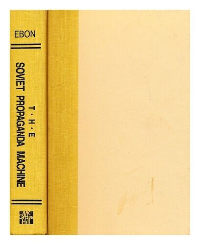 EBON, MARTIN The Soviet propaganda machine 1987 First Edition Hardcover - Picture 1 of 1