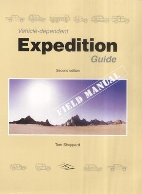Vehicle-dependent Expedition Guide: 2nd Edition, Field Manual
