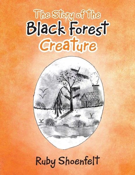 Ruby Shoenfelt | The Story Of The Black Forest Creature | Taschenbuch | Englisch-image